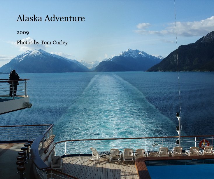 Alaska Adventure nach Photos by Tom Curley anzeigen