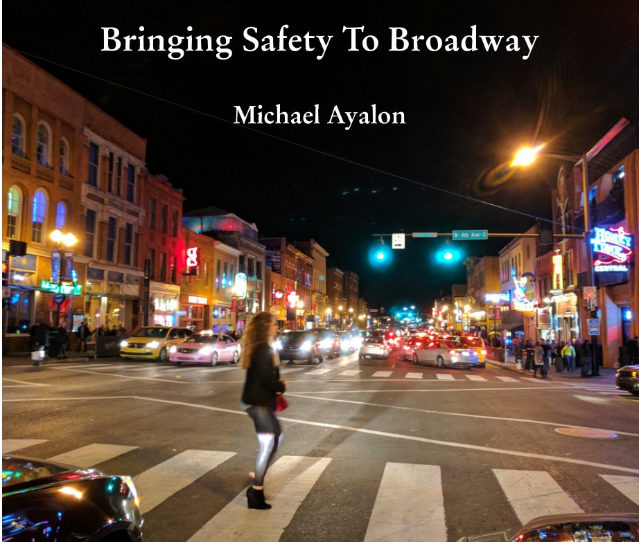View Bringing Safety to Broadway by Michael Ayalon