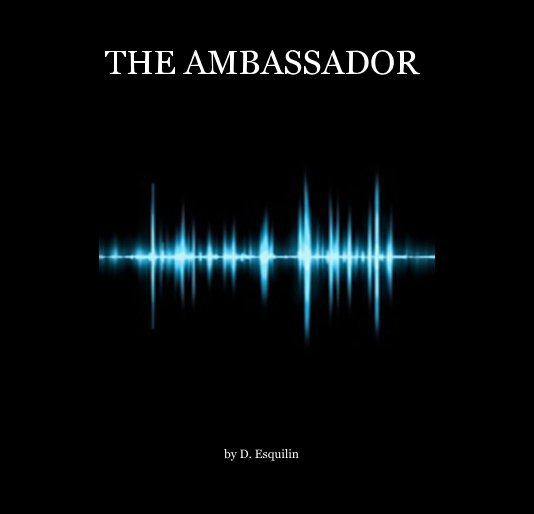 View The Ambassador by Domonique Esquilin