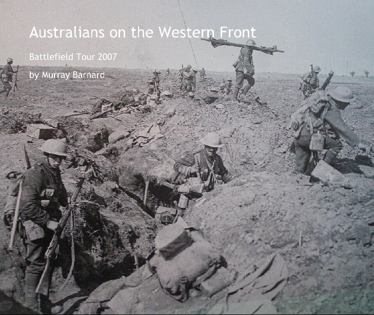View Australians on the Western Front by Murray Barnard