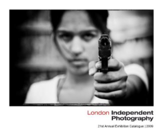 London Independent Photography 21st Annual Exhibition Catalogue book cover