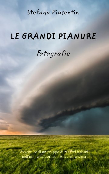 Visualizza Le Grandi Pianure  - Fotografie - di Stefano Piasentin