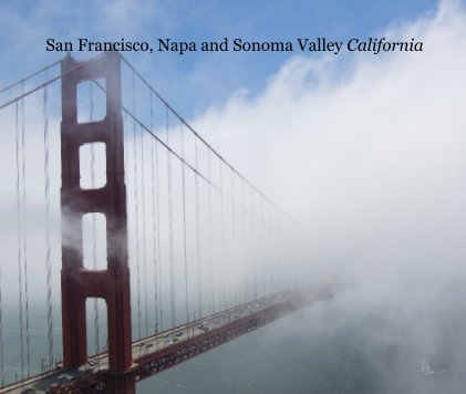 San Francisco, Napa and Sonoma Valley California book cover