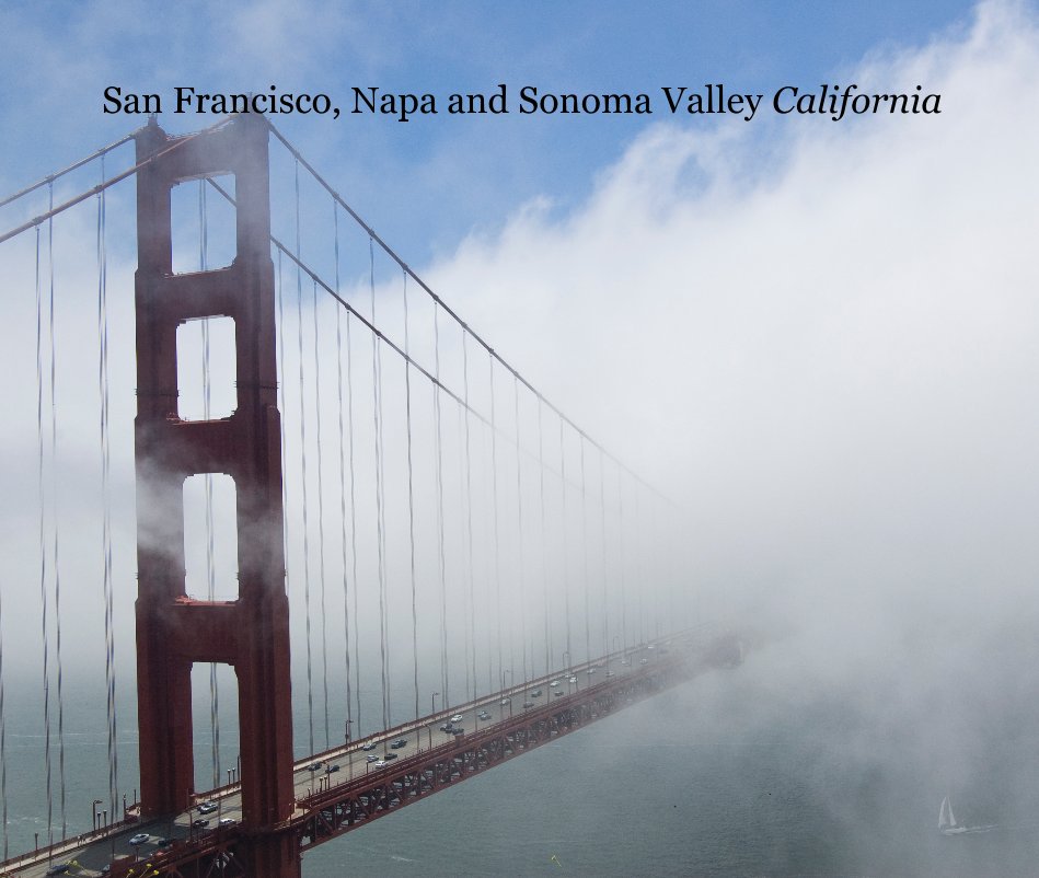 Ver San Francisco, Napa and Sonoma Valley California por Heather Wendling
