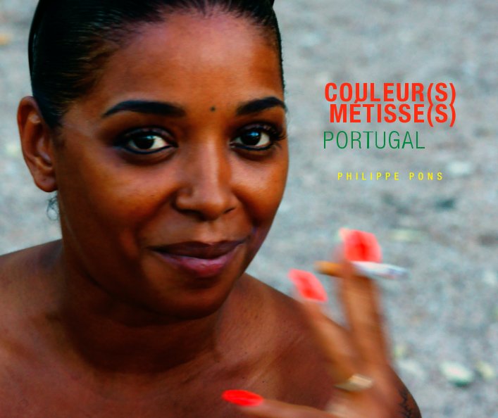 Ver Couleur(s) Metisse(s) Portugal por Philippe Pons