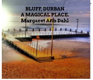 BLUFF DURBAN 
A MAGICAL PLACE book cover
