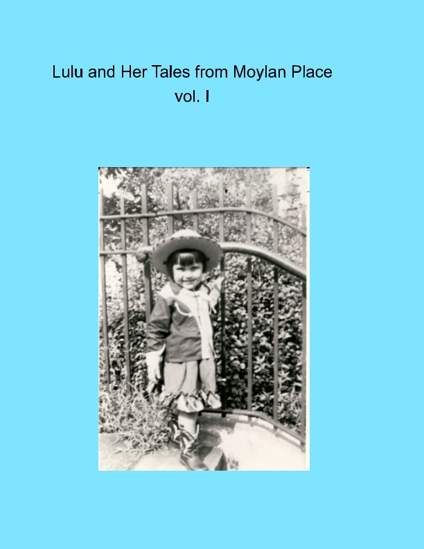 Visualizza Lulu and Her Tales from Moylan Place di Louise M. Jove-Johnson