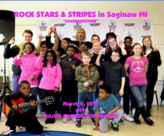 ROCK STARS & STRIPES in Saginaw MI "SAGINAWESOME" March 4, 2017 with MAJOR CHORDS FOR MINORS book cover