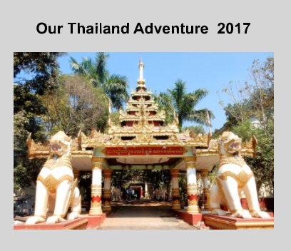 Our Thailand Adventure 2017 book cover