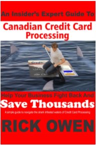 An Insider's Expert Guide to Canadian Credit Card Processing book cover