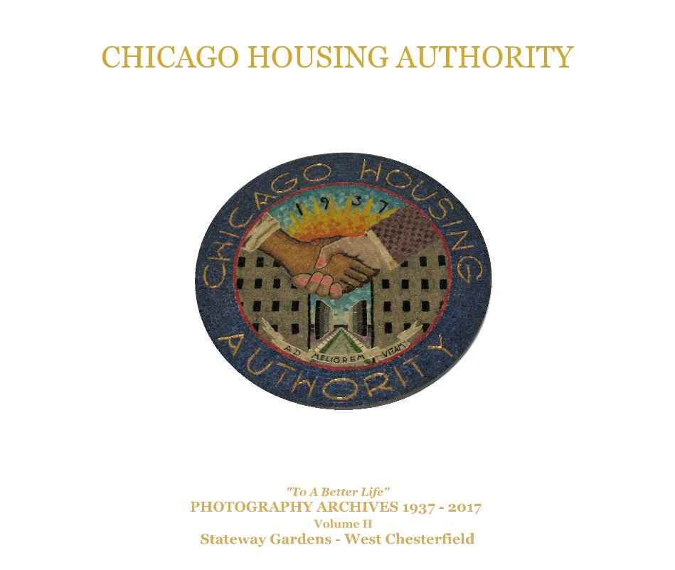 Ver Chicago Housing Authority Photography Archives Volume 2 Large Format por A. R. Smith-Stubenfield