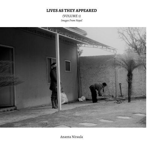 View Lives as they appeared by Ananta Niraula