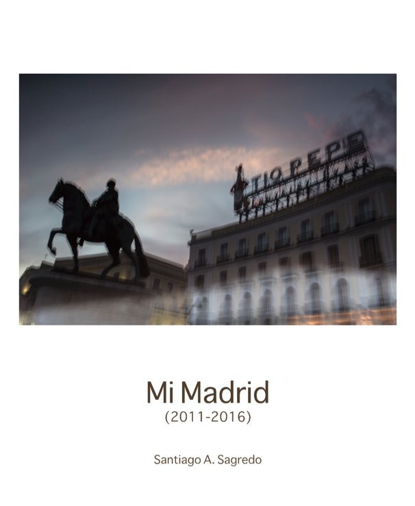 Ver Mi Madrid por Santiago A. Sagredo