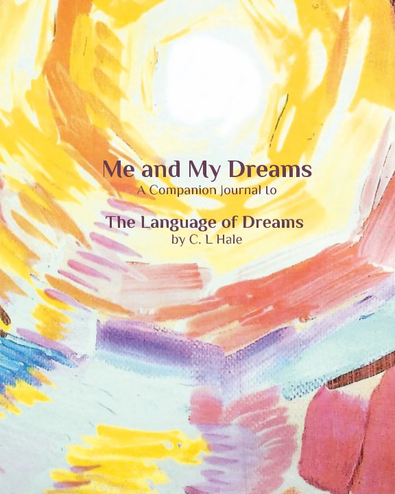 Visualizza Me and My Dreams di C. L. Hale