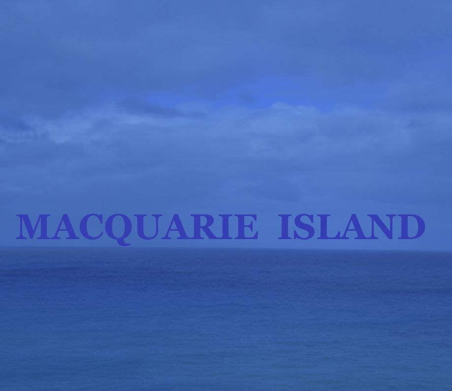 View Macquarie Island Yearbook 2016/17 by Rodney Charles