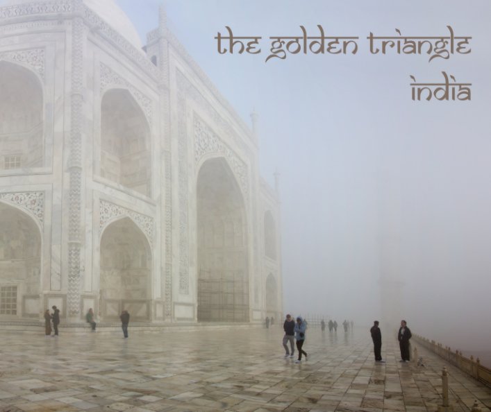 The Golden Triangle India 2017 nach Stephen & Jane Taubman anzeigen