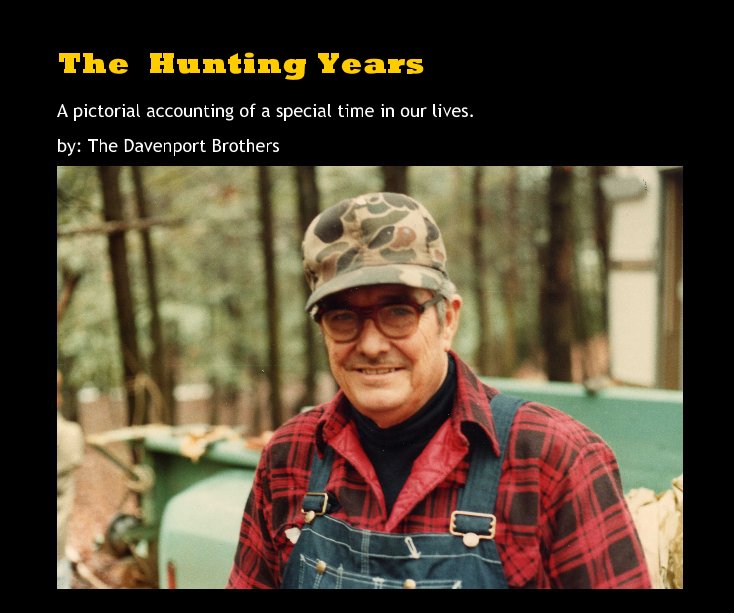View The Hunting Years by by: The Davenport Brothers