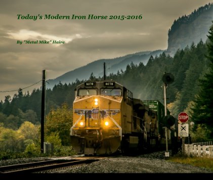 Today's Modern Iron Horse 2015-2016 book cover