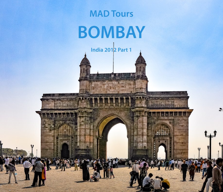 View Mad Tours - Bombay 2012 by David Abrahams