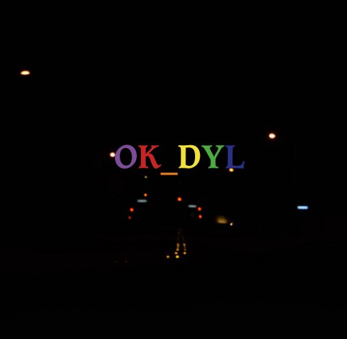 Ver OK_DYL por Dylan Keith