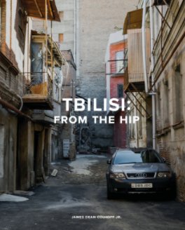 Tbilisi: From the Hip book cover