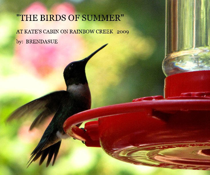 View "THE BIRDS OF SUMMER" by by: BRENDASUE
