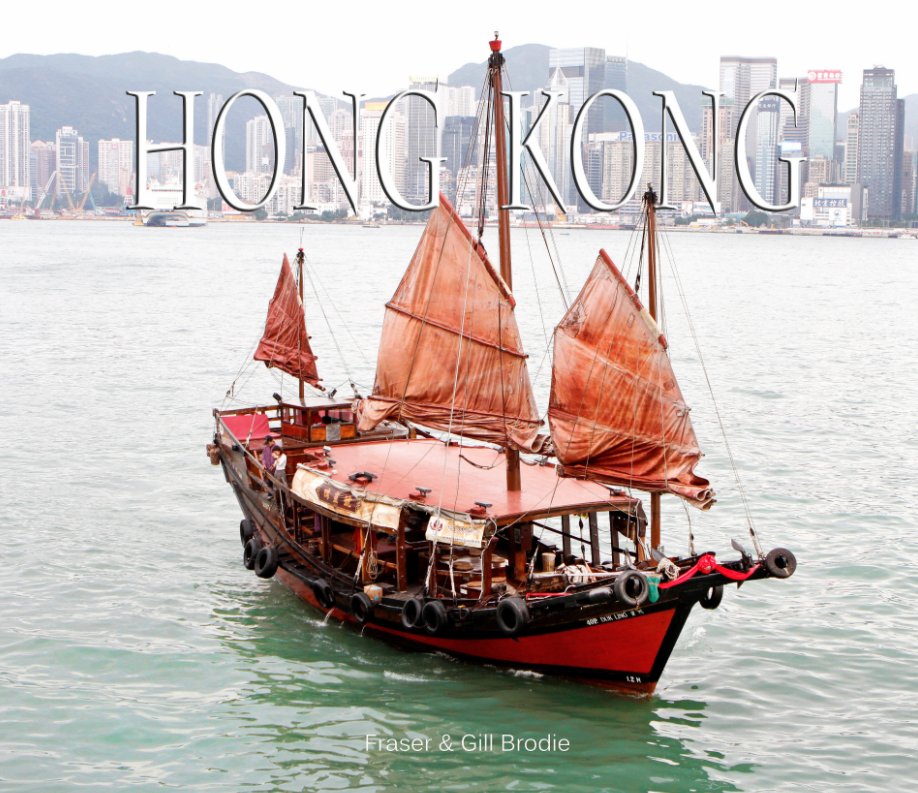 View Hong Kong by Fraser & Gill Brodie