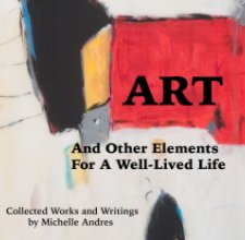 Art - And Other Elements for a Well-Lived Life book cover