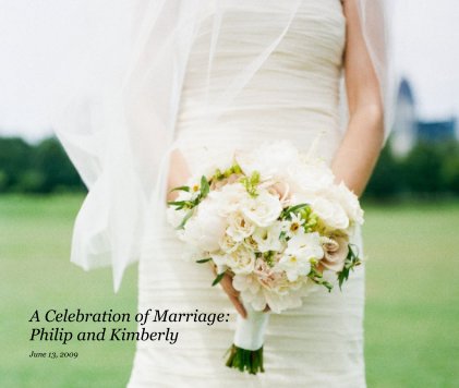 A Celebration of Marriage: Philip and Kimberly book cover