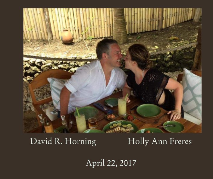 View David R. Horning               Holly Ann Freres by April 22, 2017