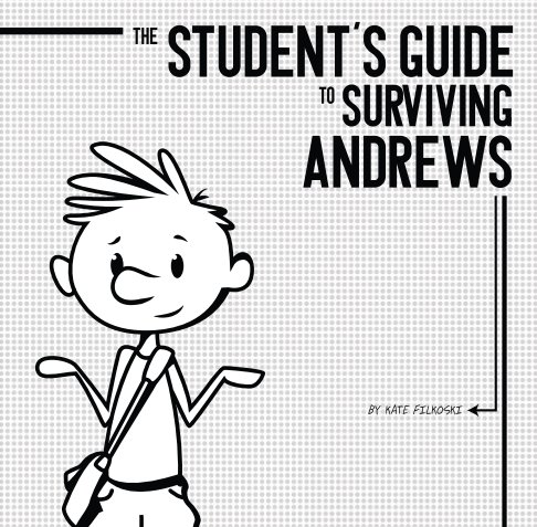 View The Student's Guide to Surviving Andrews by Kate Filkoski