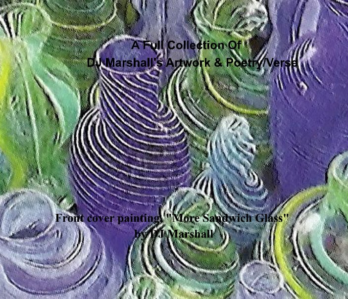 View A Collection Of DJ Marshall's Artwork and Poetry/Verse by DJ Marshall