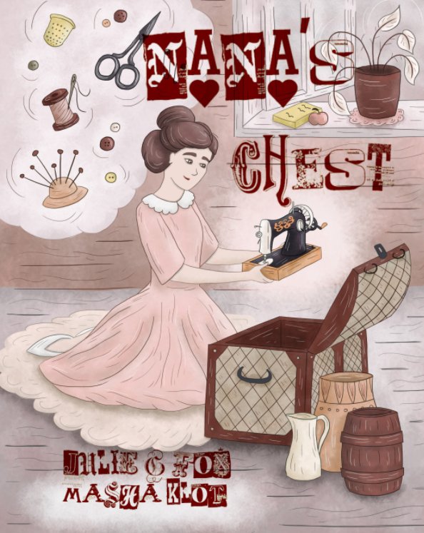 View Nana's Chest by Julie G Fox, Masha Klot