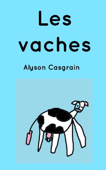Visualizza Les vaches di Alyson Casgrain