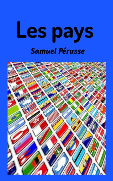 View Les pays by Samuel Pérusse