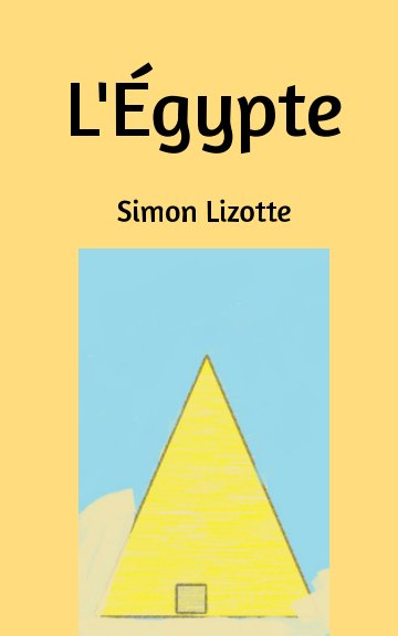Ver L'Égypte por Simon Lizotte