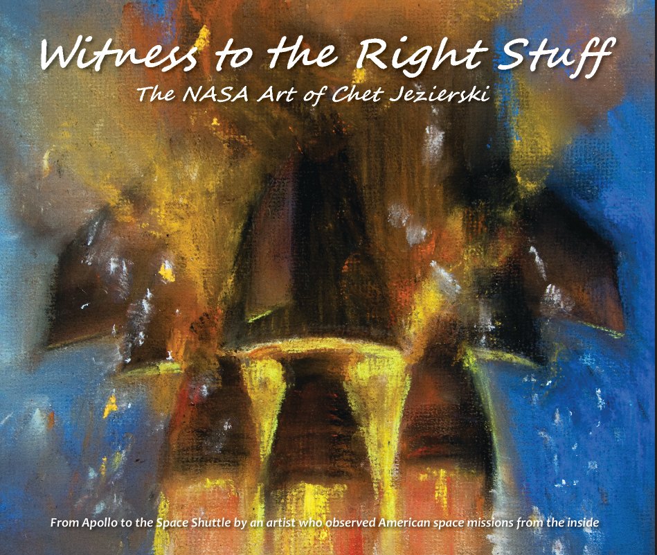 View Witness to the Right Stuff by Chet Jezierski