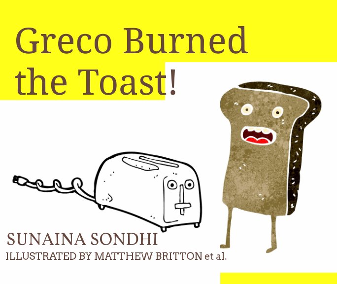 Ver Greco Burned the Toast! por Sunaina Sondhi