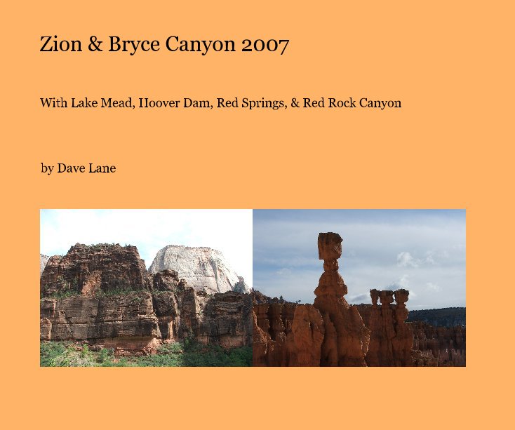 View Zion & Bryce Canyon 2007 by Dave Lane