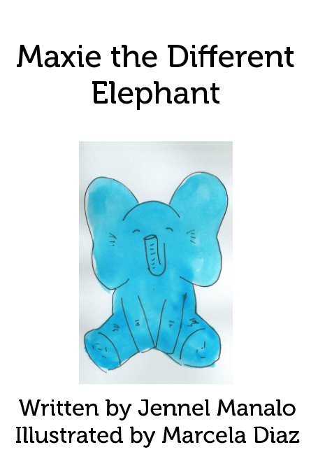 View Maxie the Different Elephant by Jennel Manalo
