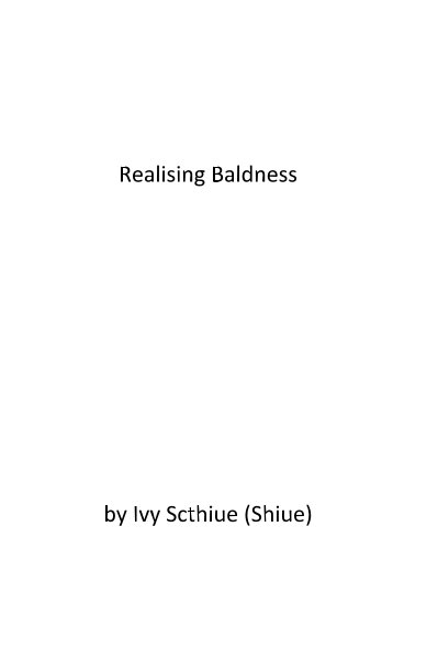 Visualizza Realising Baldness di Ivy Scthiue (Shiue)