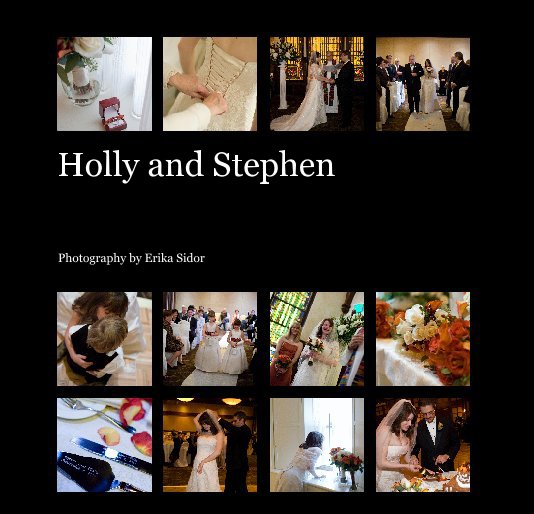 View Holly and Stephen by Photography by Erika Sidor