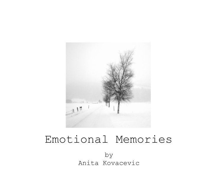 View Emotional Memories by Anita Kovacevic