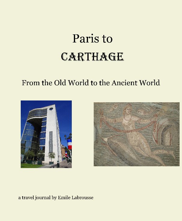 Ver Paris to Carthage por a travel journal by Emile Labrousse