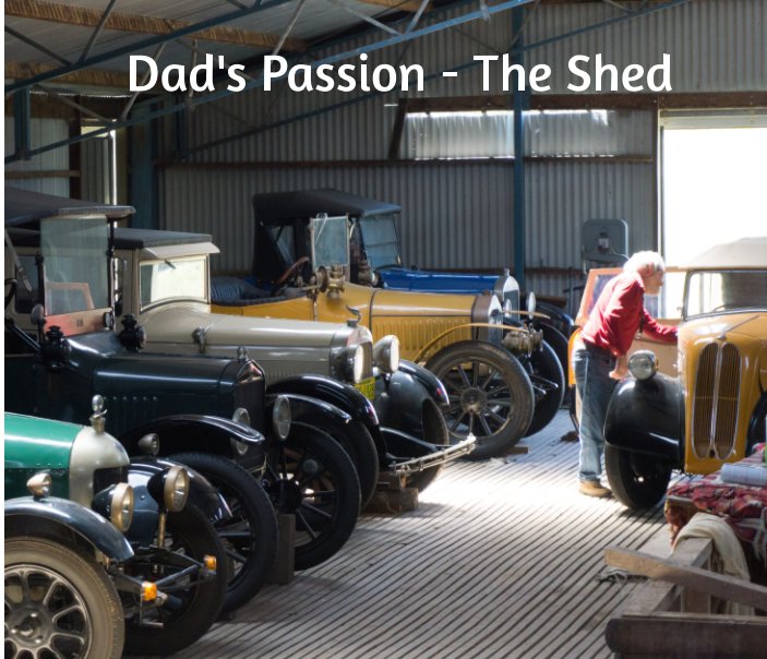 View Dad's Passion - The Shed by Pascale Zufferey