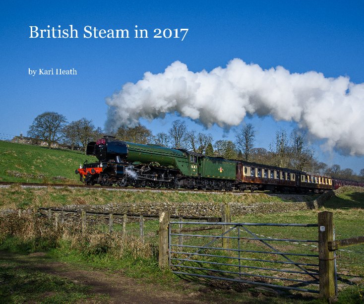 Ver British Steam in 2017 por Karl Heath