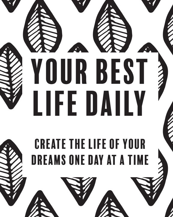Visualizza Your Best Life Daily di Jocelyn Kuhn