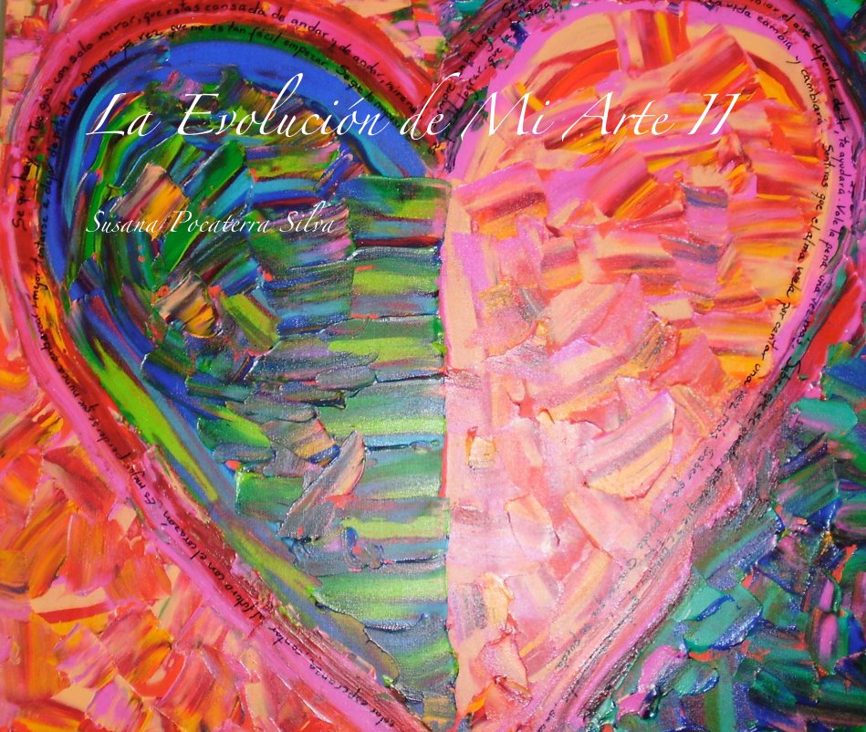 View La EvoluciÃ³n de Mi Arte II by Susana Pocaterra Silva