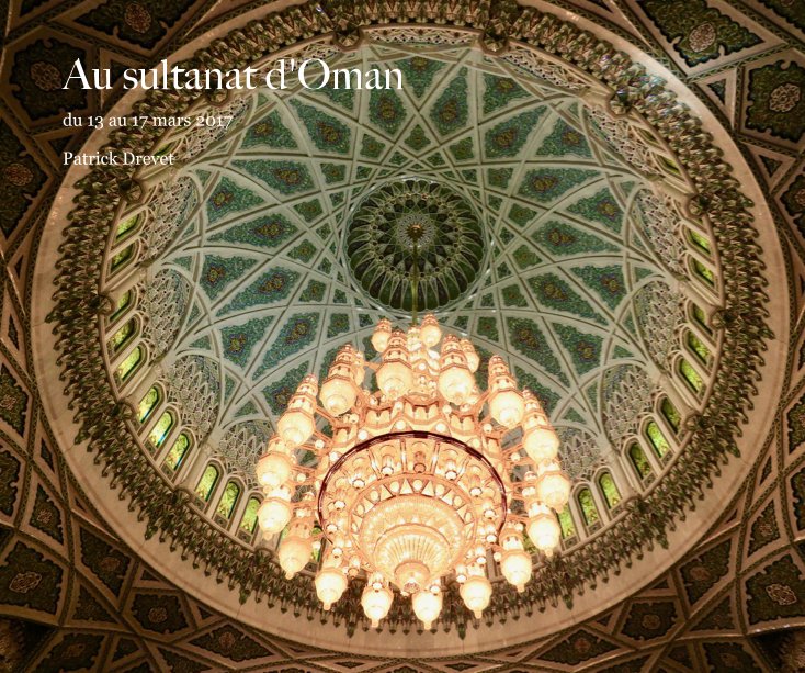 Bekijk Au sultanat d'Oman op Patrick Drevet