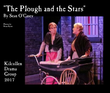 "The Plough and the Stars" By Sean O'Casey Photos by Brian Byrne book cover